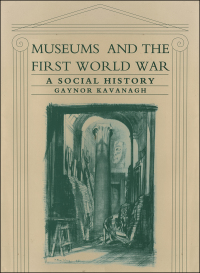 Cover image: Museums and the First World War 1st edition 9780718517137