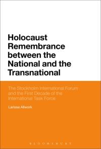 Imagen de portada: Holocaust Remembrance between the National and the Transnational 1st edition 9781441185884