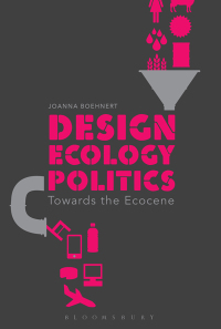 Immagine di copertina: Design, Ecology, Politics 1st edition 9781472588609
