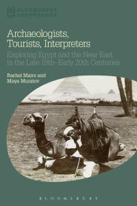 صورة الغلاف: Archaeologists, Tourists, Interpreters 1st edition 9781472588791