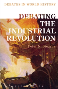 Cover image: Debating the Industrial Revolution 1st edition 9781472589354