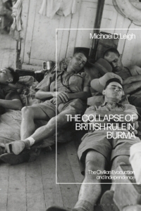Cover image: The Collapse of British Rule in Burma 1st edition 9781350147577