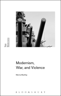 Imagen de portada: Modernism, War, and Violence 1st edition 9781472590077