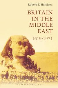 Omslagafbeelding: Britain in the Middle East 1st edition 9781472590718