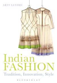 Imagen de portada: Indian Fashion 1st edition 9781847887795