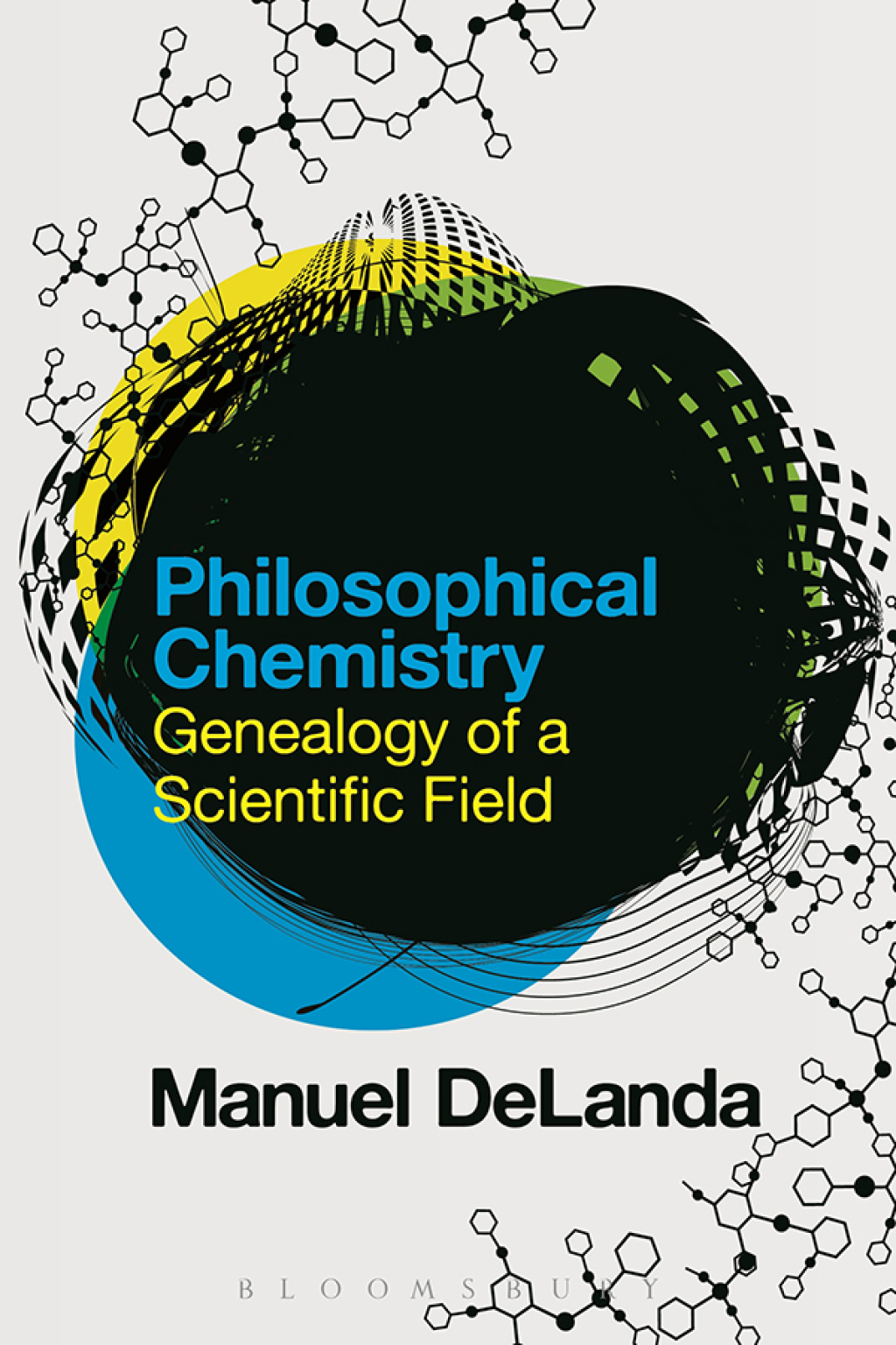 Philosophical Chemistry Genealogy of a Scientific Field 1st Edition
