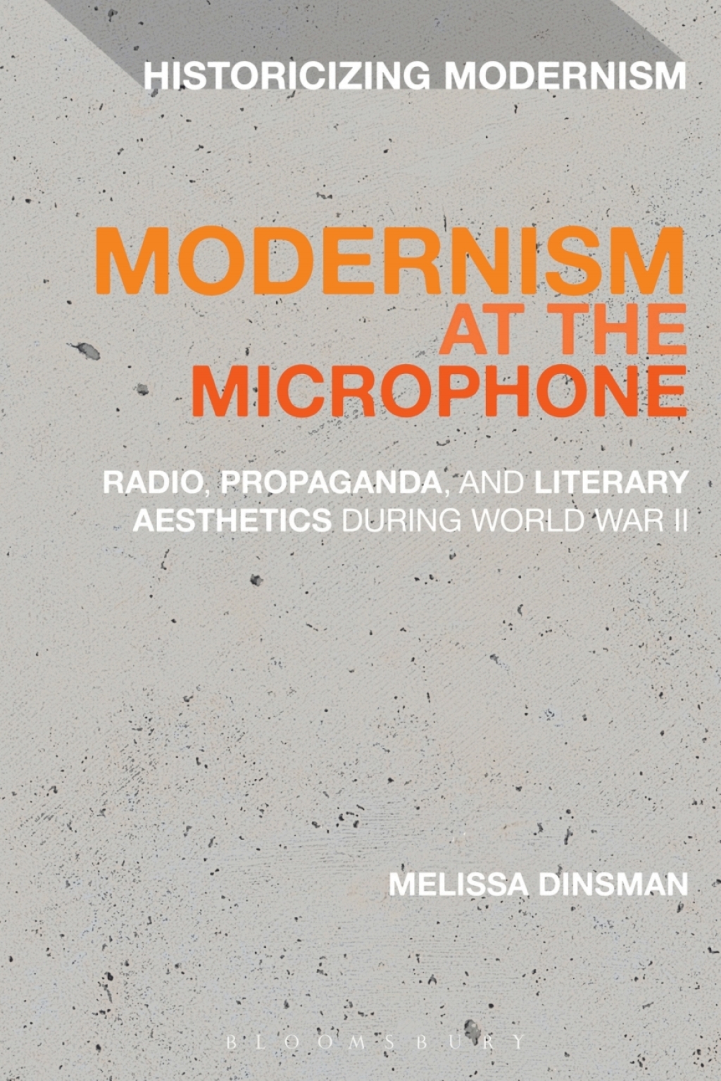 Modernism at the Microphone Radio, Propaganda, and Literary Aesthetics During World War II 1st Edition