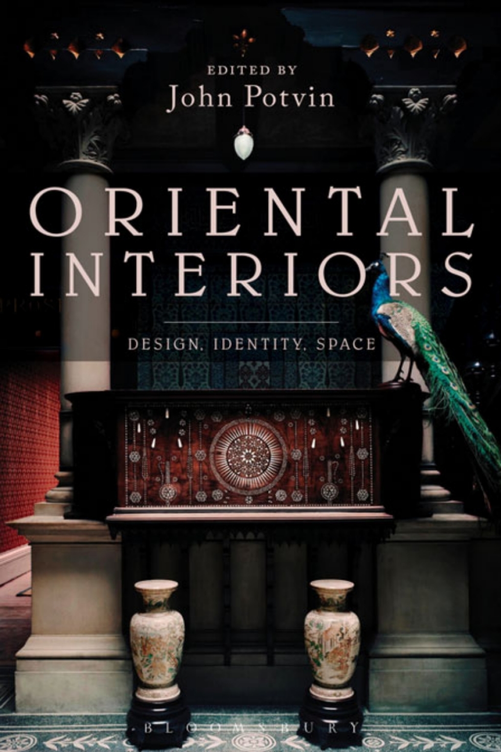 Oriental Interiors Design, Identity, Space 1st Edition