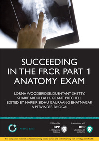Cover image: Succeeding in the FRCR Part 1 Anatomy Exam 1st edition 9781445381671