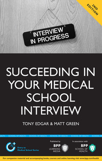 Cover image: Succeeding in your Medical School Interview 2nd edition 9781445381527