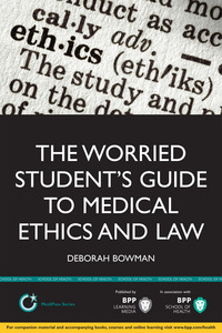 Cover image: The Worried Student's Guide to Medical Ethics and Law 1st edition 9781445379494