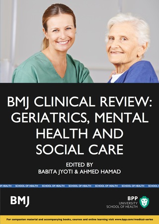 صورة الغلاف: BMJ Clinical Review: Geriatrics, Mental Health and Social Care 1st edition