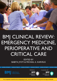 Cover image: BMJ Clinical Review: Emergency Medicine, Perioperative and Critical Care 1st edition 9781472739292