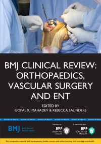 Imagen de portada: BMJ Clinical Review:Orthopaedics, Vascular Surgery and ENT 1st edition 9781472739070