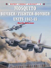 Immagine di copertina: Mosquito Bomber/Fighter-Bomber Units 1942–45 1st edition 9781855326903