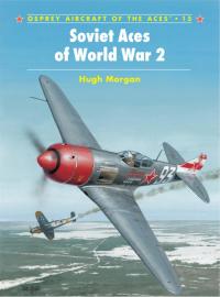 صورة الغلاف: Soviet Aces of World War 2 1st edition 9781855326323