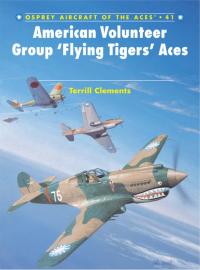 Titelbild: American Volunteer Group ‘Flying Tigers’ Aces 1st edition 9781841762241