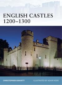 表紙画像: English Castles 1200–1300 1st edition 9781846033742