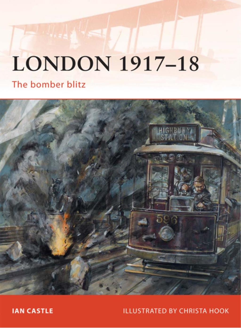 London 1917–18 The bomber blitz 1st Edition