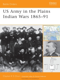 Cover image: US Army in the Plains Indian Wars 1865–1891 1st edition 9781841765846