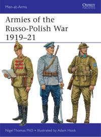 Immagine di copertina: Armies of the Russo-Polish War 1919–21 1st edition 9781472801067