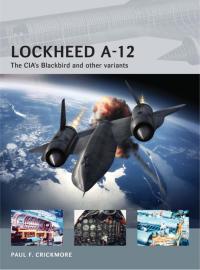 Cover image: Lockheed A-12 1st edition 9781472801135