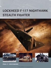 Omslagafbeelding: Lockheed F-117 Nighthawk Stealth Fighter 1st edition 9781472801166