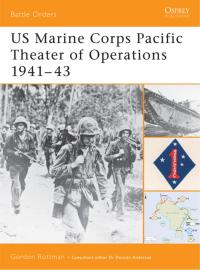 表紙画像: US Marine Corps Pacific Theater of Operations 1941–43 1st edition 9781841765181