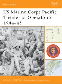 Imagen de portada: US Marine Corps Pacific Theater of Operations 1944–45 1st edition 9781841766591