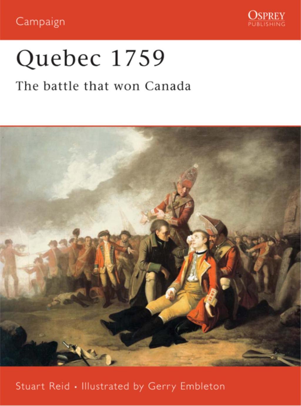 Quebec 1759 The battle that won Canada 1st Edition