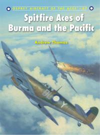 Cover image: Spitfire Aces of Burma and the Pacific 1st edition 9781846034220