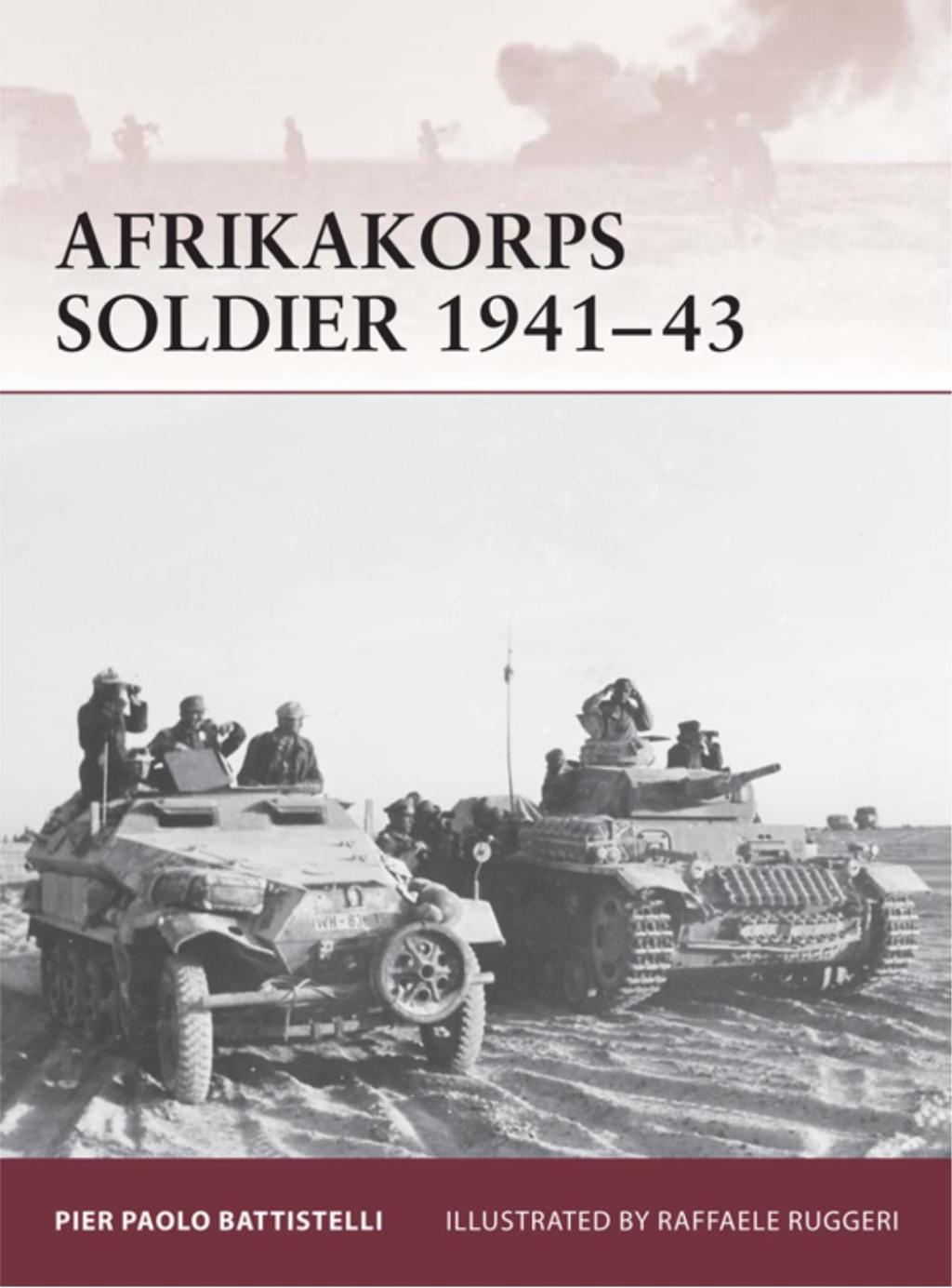 Afrikakorps Soldier 1941–43 1st Edition