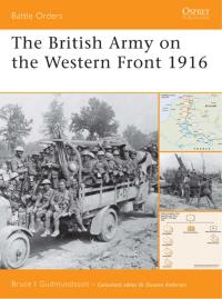 Imagen de portada: The British Army on the Western Front 1916 1st edition 9781846031113