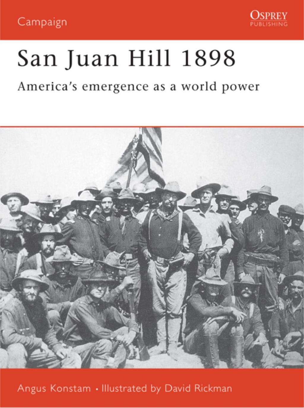 San Juan Hill 1898 America’s Emergence as a World Power 1st Edition