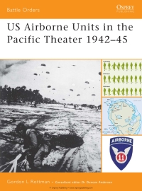 Cover image: US Airborne Units in the Pacific Theater 1942–45 1st edition 9781846031281