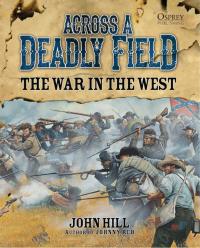 Omslagafbeelding: Across A Deadly Field: The War in the West 1st edition 9781472802644