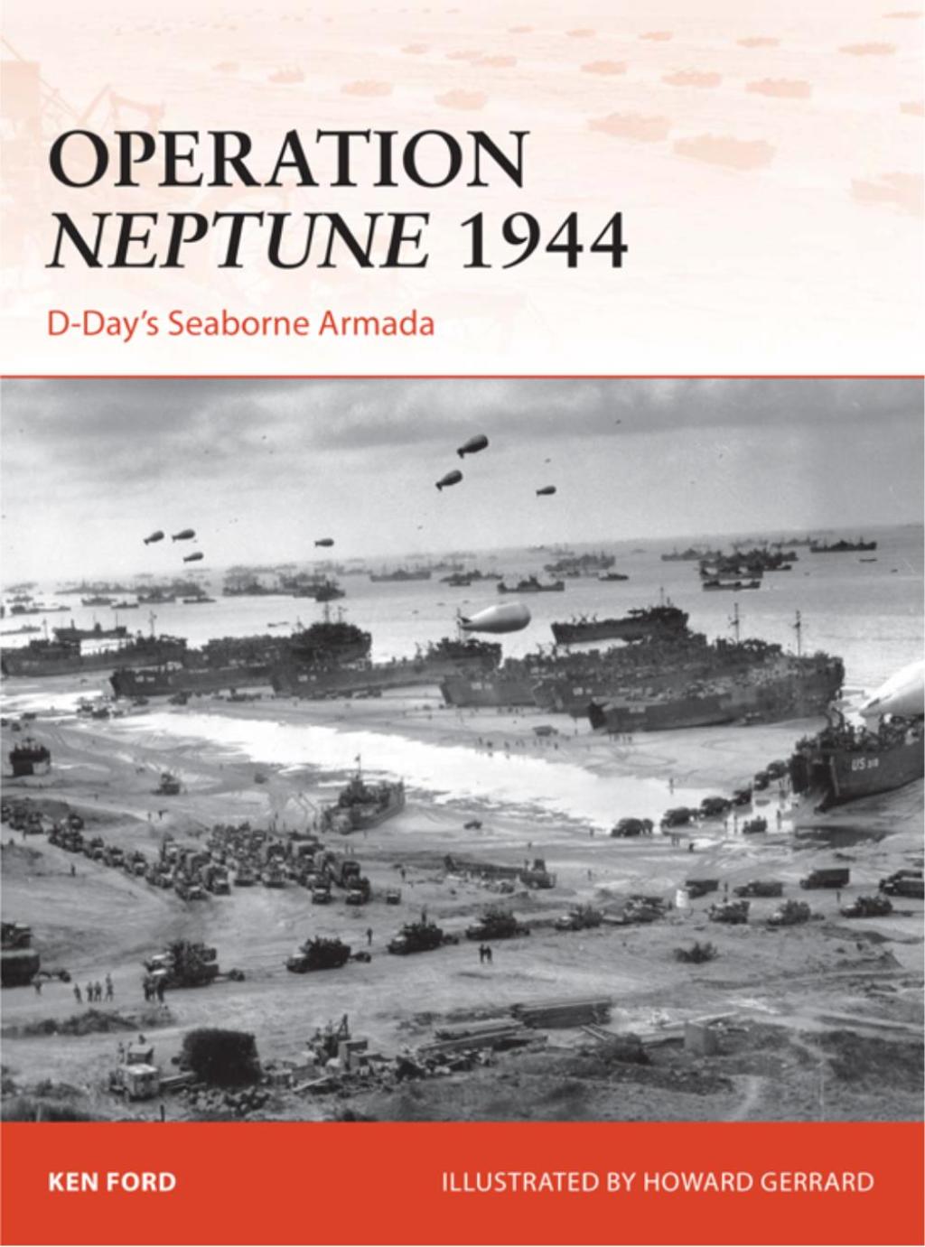 Operation Neptune 1944 D-Day’s Seaborne Armada 1st Edition