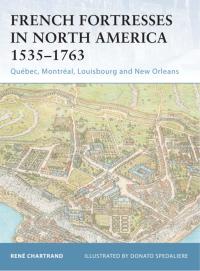 صورة الغلاف: French Fortresses in North America 1535–1763 1st edition 9781841767147