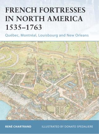 Imagen de portada: French Fortresses in North America 1535–1763 1st edition 9781841767147