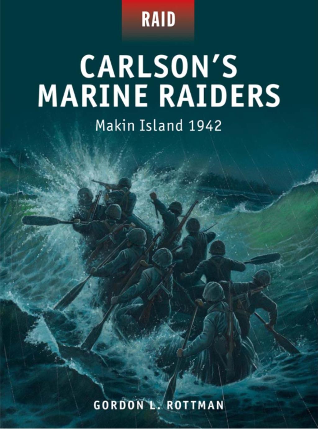 Carlson’s Marine Raiders Makin Island 1942 1st Edition