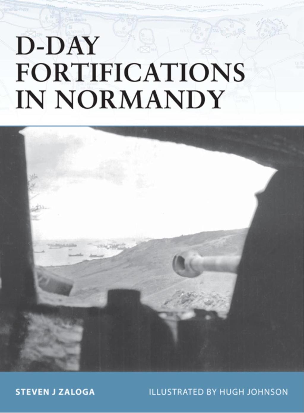 D-Day Fortifications in Normandy Bastogne 1st Edition