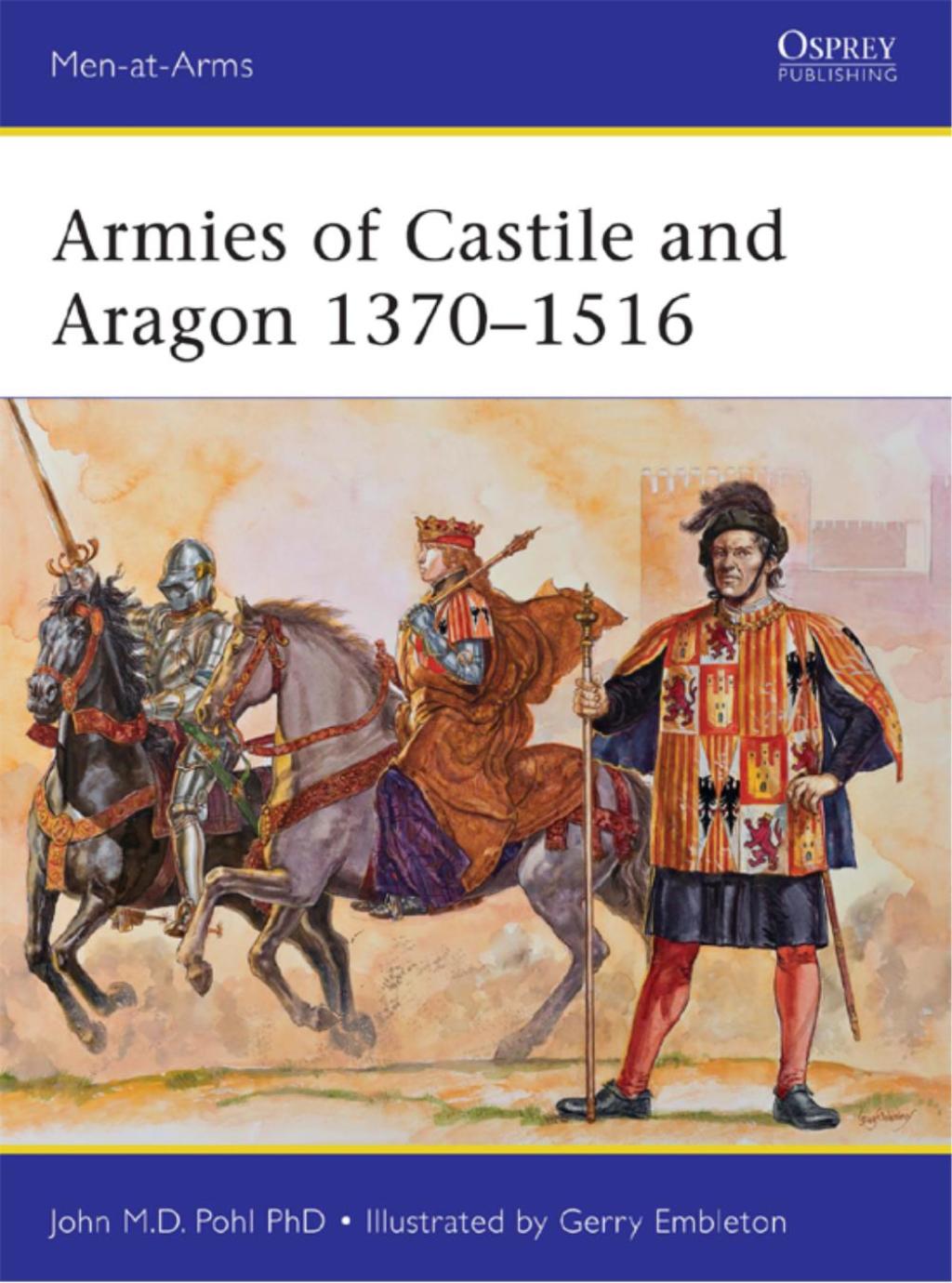 Armies of Castile and Aragon 1370–1516 1st Edition