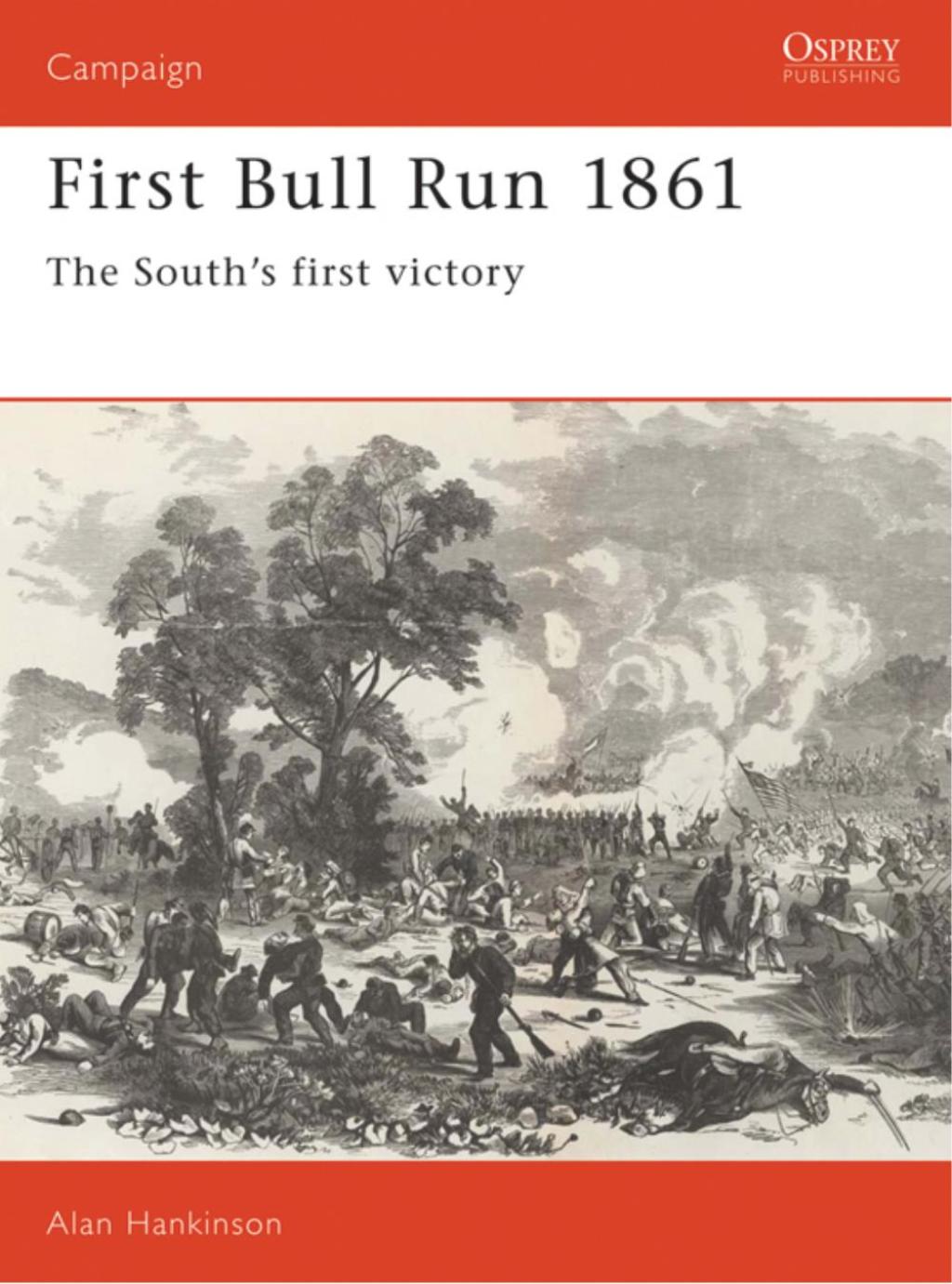 First Bull Run 1861 The South’s first victory 1st Edition