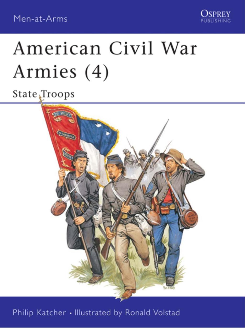 American Civil War Armies (4) State Troops 1st Edition