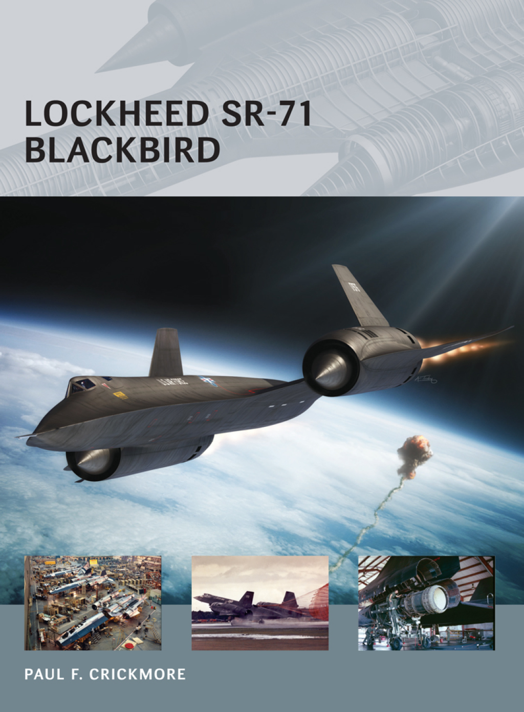 Lockheed SR-71 Blackbird The CIA’s Blackbird and other variants 1st Edition