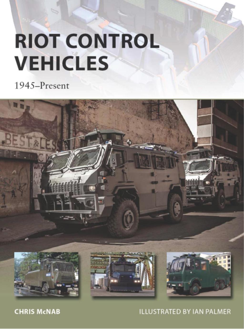 Riot Control Vehicles 1945–Present 1st Edition