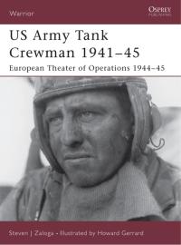 Titelbild: US Army Tank Crewman 1941–45 1st edition 9781841765549
