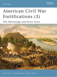 Titelbild: American Civil War Fortifications (3) 1st edition 9781846031946