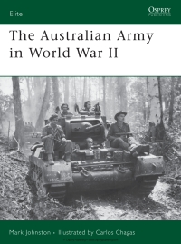 Cover image: The Australian Army in World War II 1st edition 9781846031236