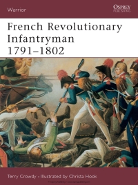 صورة الغلاف: French Revolutionary Infantryman 1791–1802 1st edition 9781841765525